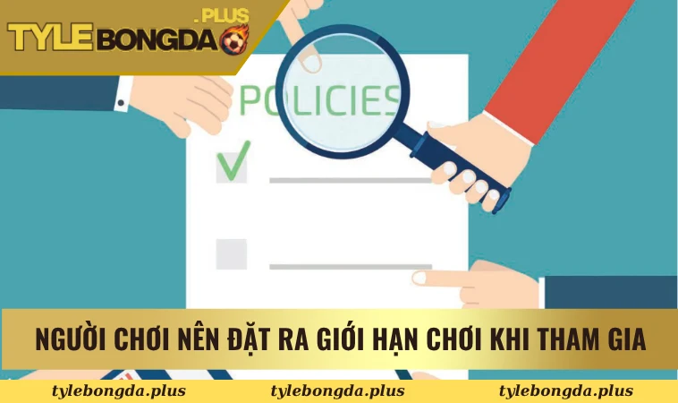 chơi có trách nhiệm 2 Người chơi nên đặt ra giới hạn chơi khi tham gia